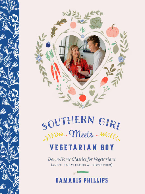 Title details for Southern Girl Meets Vegetarian Boy by Damaris Phillips - Available